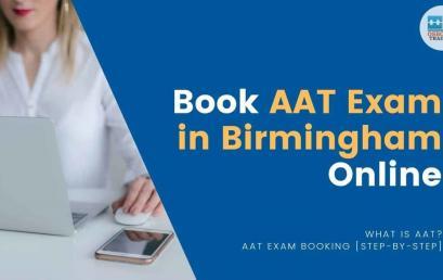 Book AAT Exam in Birmingham Online (in 3-Simple Steps)