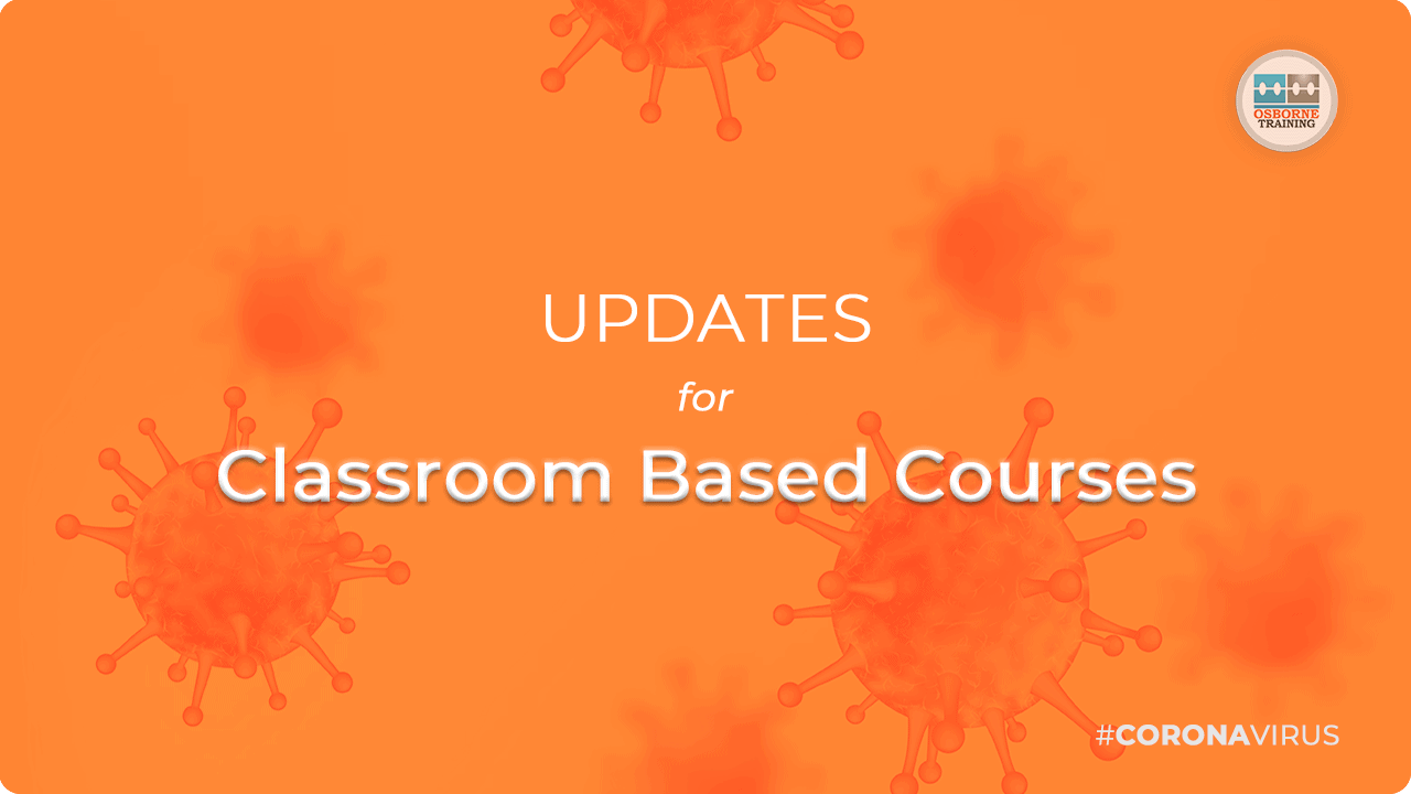 Updates for Classroom based Courses | #Coronavirus Pandemic (COVID-19)
