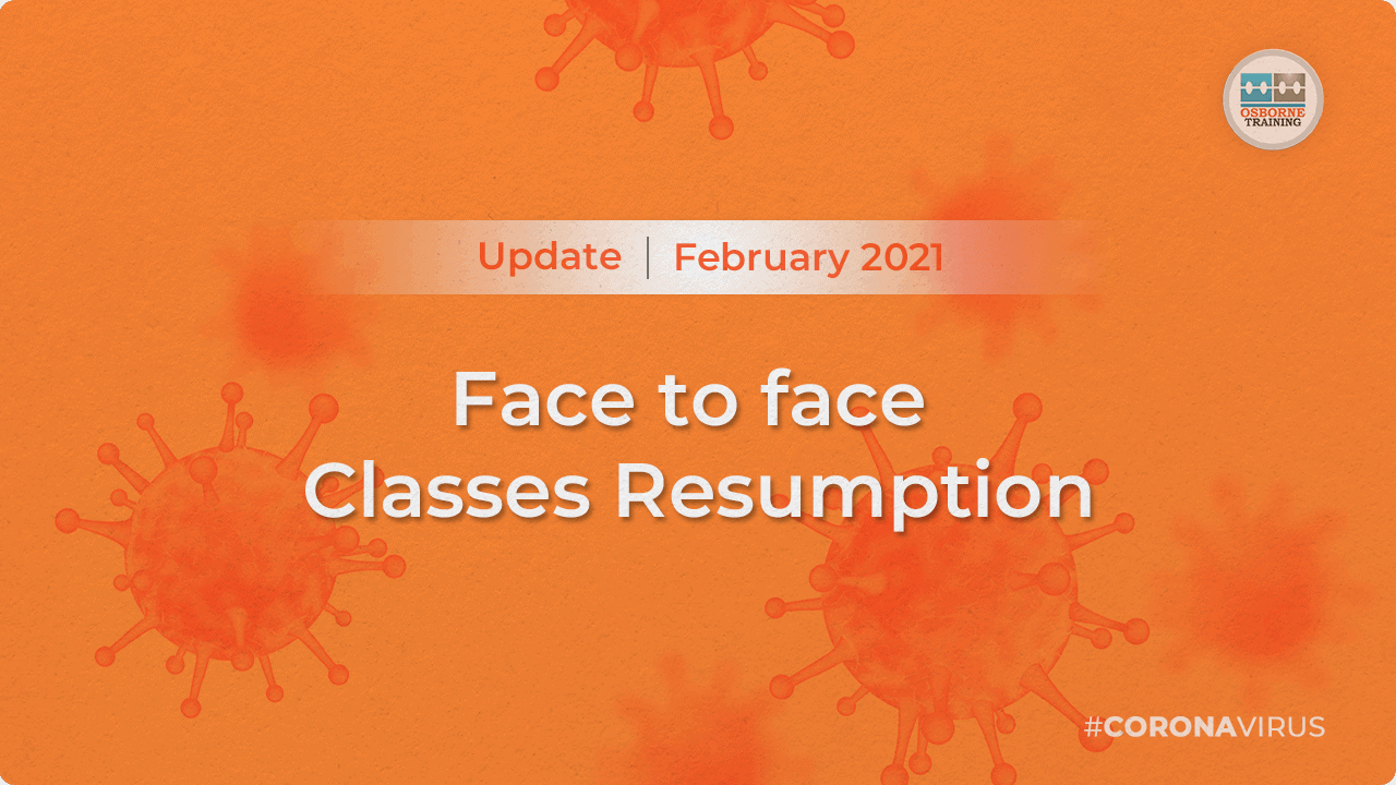 Face to face Classes Resumption Update – February 2021