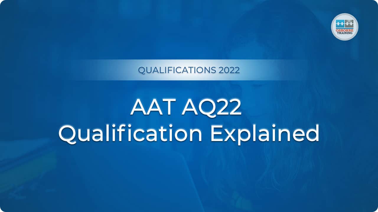 AAT AQ22 Qualification Explained