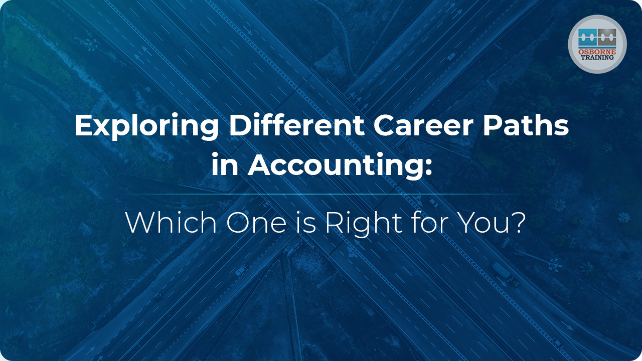 Exploring Different Career Paths in Accounting: Which One is Right for You?